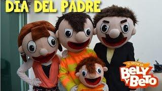 Especial Día del Padre - El Show de Bely y Beto