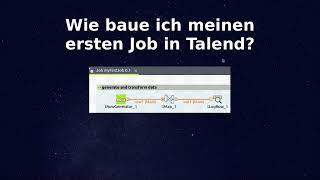 Wie baue ich meinen ersten Job in Talend Open Studio? - ETL, Datenintegration, BI, Data Warehouse