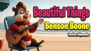 Beautiful Things - Benson Boone || Version Chipmunks - Lyrics/Letra