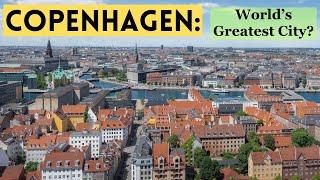 Copenhagen, Denmark: The Best City in the World?