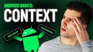 What is the Context? - Android Basics 2023