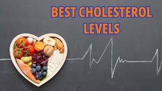 Best Cholesterol Levels Explained