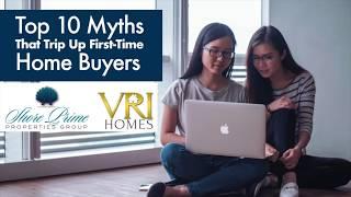 Top 10 First Time Home Buyer Myths