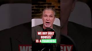 We Buy Ugly Houses is a....Franchise?