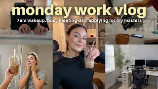 monday work vlog  (timestamped) | realistic day balancing work & life + applying for my masters!