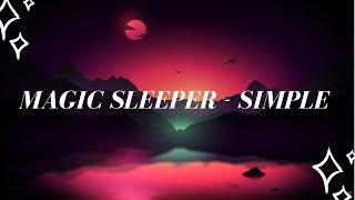 magic sleeper - Simple [ sleep music /  deep focus ]