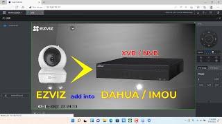 How to add EZVIZ camera to Dahua NVR or XVR