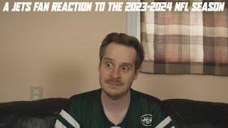 A Jets Fan Reaction to the 2023-2024 NFL Season