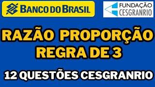 BANCO DO BRASIL COMPETITION - Ratios, Proportions and Rule of 3 - MATHEMATICS OF THE CESGRANRIO B...