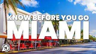 THINGS TO KNOW BEFORE YOU GO TO MIAMI