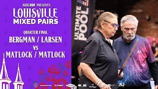 Louisville Mixed Pairs | Quarter Final | Bergman & Larsen vs Matlock & Matlock