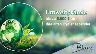 Ihre Umweltprämie für Hygienespender: Sichern Sie sich Ihre Prämie & starke Sonderrrabatte