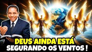 DEUS AINDA ESTÁ SEGURANDO OS VENTOS ! Pr. Luis Gonçalves