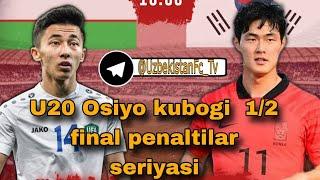 U20 Osiyo Kubogi 1/2 Final Oʻzbekiston vs Janubiy Koreya penaltilar seriyasi 15.03.2023