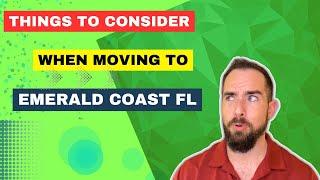 Things To Consider When Moving To The Emerald Coast