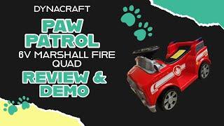 Review and Demo of Dynacraft Paw Patrol 6V Marshall Fire Quad