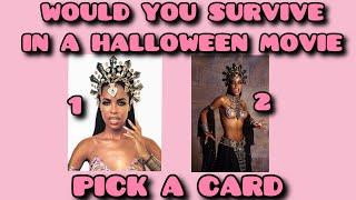 WOULD YOU SURVIVE IN A HALLOWEEN MOVIE  PICK A CARD #allsigns #tarot #pickacard #halloween