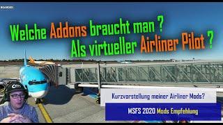 MSFS 2020 - MOD Empfehlung - Welche Mods braucht man um den Job als Airliner Pilot zu simulieren?