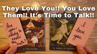 LOVE TAROT TODAY- THEY LOVE YOU! YOU LOVE THEM! IT'S TIME TO TALK!! ️