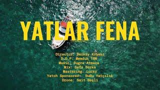 ÇAĞRI ÖZER -YATLAR FENA