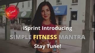 iSprint introducing simple fitness mantra