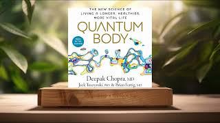 [Review] Quantum Body (Deepak Chopra MD) Summarized