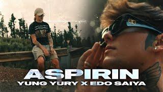 ASPIRIN - YUNG YURY x EDO SAIYA (Prod. Damn Yury)