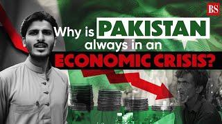 BS In-Depth: Why is Pakistan always in an economic crisis? | Pakistan economic crisis | World news