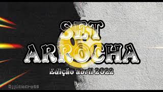 #SET ARROCHA LANÇAMENTO - EDIÇÃO ABRIL 20220 (DJ JÚLIO CROSS)