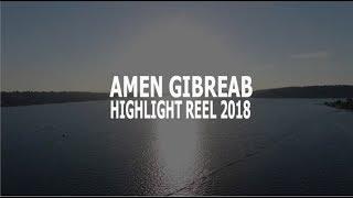 AMEN GIBREAB HIGHLIGHT REEL 2018