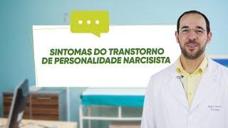 SINTOMAS do TRANSTORNO de PERSONALIDADE NARCISISTA