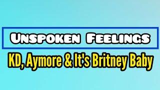 KD feat Aymore & Britney - Unspoken Feelings ▪Lyric Video▪