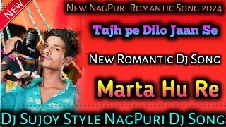 Tujh Pe Dilo Jaan Se Marta Hu Re // New Nagpuri Dj Song // Ng Boy Sujoy Oraw // New Nagpuri Dj Song