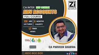 CA Inter New Scheme Advanced Accounts - Full Course By CA Parveen Sharma | Best Prices on Zeroinfy