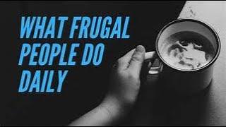 Daily Habits Of Frugal People