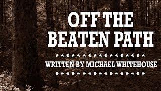 "Off the Beaten Path" by Michael Whitehouse |  Scary Story Readings by Otis Jiry (creepypasta)