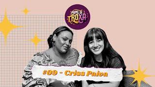 #09 - Criss Paiva