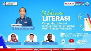 WEBINAR LITERASI - "PENGUATAN LITERASI MELALUI PROJEK PENGUATAN PROFIL PELAJAR PENCASILA"