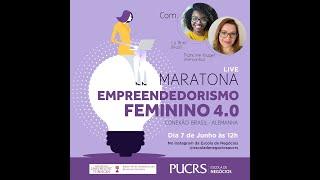 Maratona Empreendedorismo Feminino 4.0 | Lu Brito (Brasil) e Francine Krüger (Alemanha)