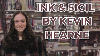 Ink & Sigil by Kevin Hearne | Book Review | No Spoilers