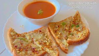 Garlic bread with tomato soup | Richa's Kitchen