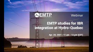 EMTP® studies for IBR integration at Hydro-Quebec