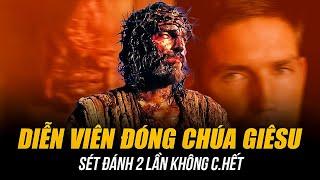 DIỄN VIÊN ĐÓNG CHÚA GIÊSU VÀ CHUYỆN LẠ | SÉT ĐÁNH 2 LẦN KHÔNG C.HẾT - SỢI DÂY VÔ HÌNH VỚI NGƯỜI