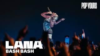 LANA - BASH BASH (Live at POP YOURS 2024)