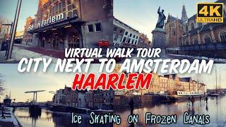 4K VIRTUAL WALK TOUR 005 - CITY NEXT TO AMSTERDAM | HAARLEM NETHERLANDS | FROZEN CANALS SKATING DAY