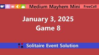 Medium Mayhem Mini Game #8 | January 3, 2025 Event | FreeCell