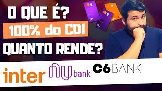 O QUE É 100% do CDI [e quanto rende?] VALE A PENA?