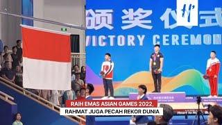 Raih Medali Emas, Rahmat Erwin Abdullah Pecah Rekor Dunia dan Asian Games