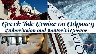Odyssey of the Seas | Embarkation Day and Santorini, Greece | Royal Caribbean Greek Isle Cruise