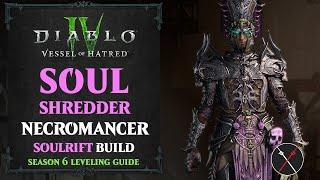 Diablo 4 Necromancer Leveling Build – Vessel of Hatred & Season 6 Soul Shredder Soulrift Build